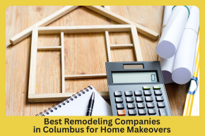 Best Remodeling Companies in Columbus for Home Makeovers 