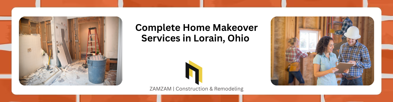 Complete Home Makeover Services in Lorain, Ohio (1) (1)