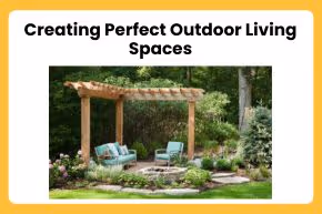 Creating Perfect Outdoor Living Spaces  - Card