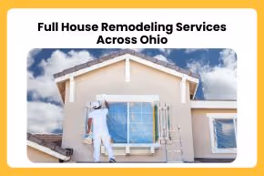 Full House Remodeling Services Across Ohio
