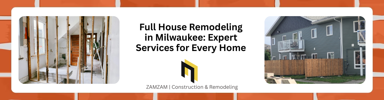 Full House Remodeling in Milwaukee Expert Services for Every Home