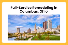 Full-Service Remodeling in Columbus, Ohio 