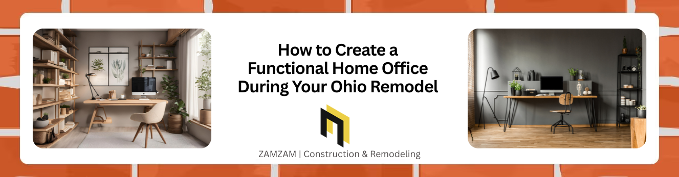 How to Create a Functional Home Office During Your Ohio Remodel (1)