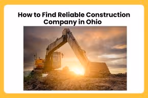 Excavator working at a construction site during sunset with the title 'How to Find Reliable Construction Company in Ohio' above.