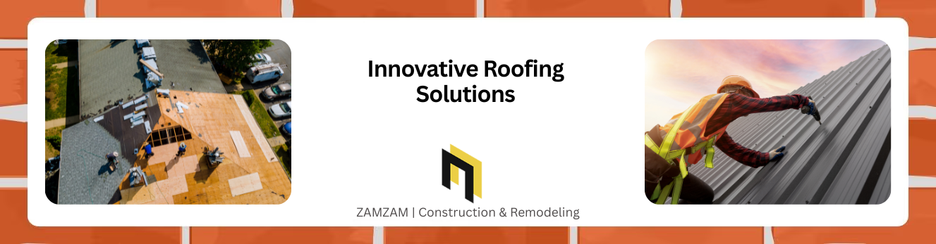 Innovative Roofing Solutions