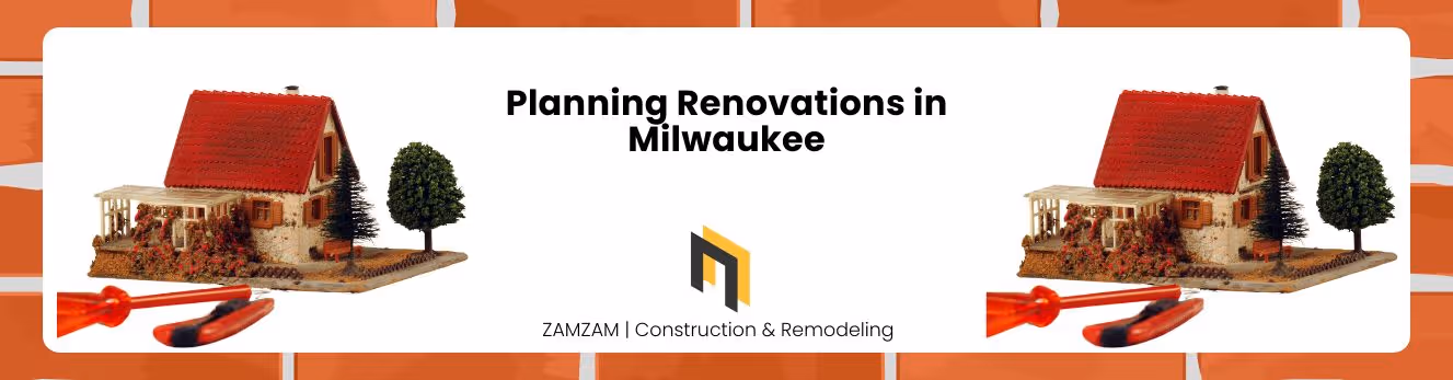 Planning Renovations in Milwaukee