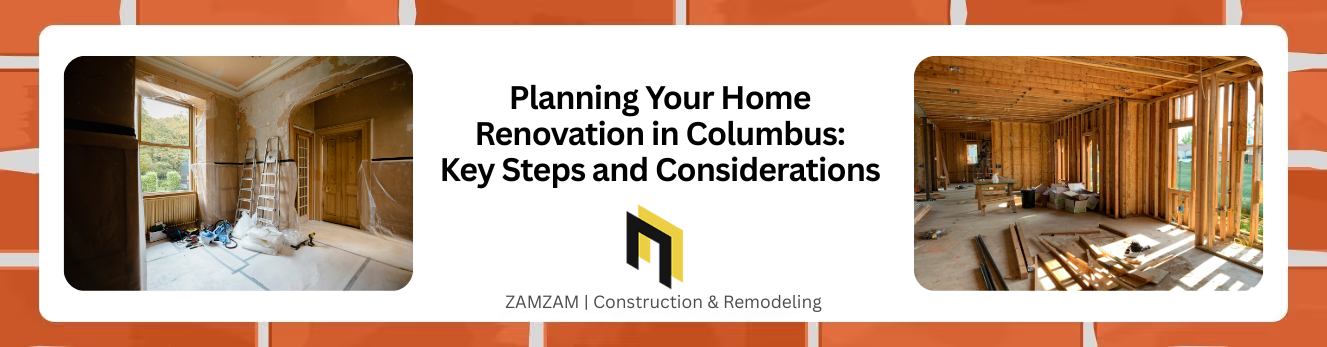 Planning Your Home Renovation in Columbus Key Steps and Considerations
