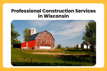 Professional Construction Services in Wisconsin