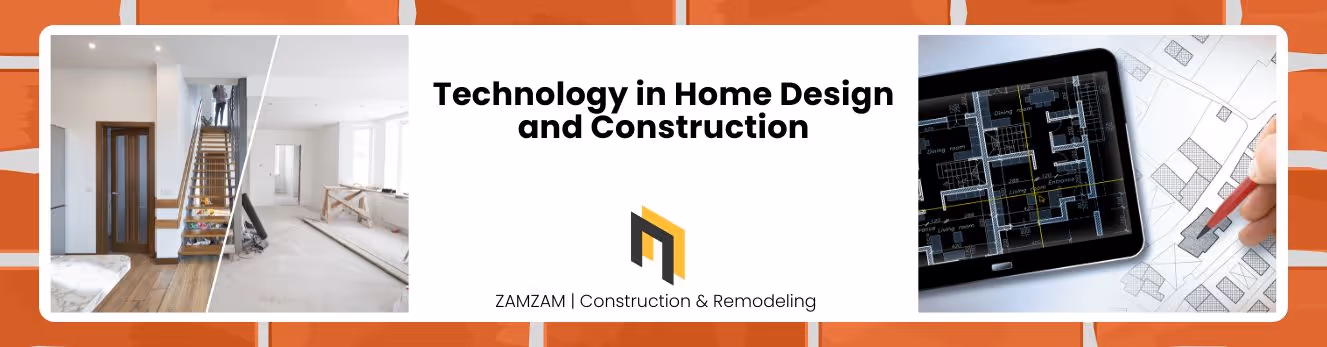 Technology in Home Design and Construction