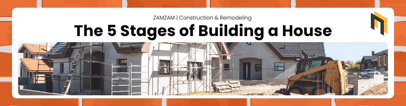 The 5 Stages of Building a House