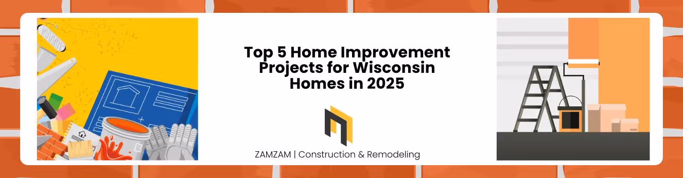 Top 5 Home Improvement Projects for Wisconsin Homes in 2025