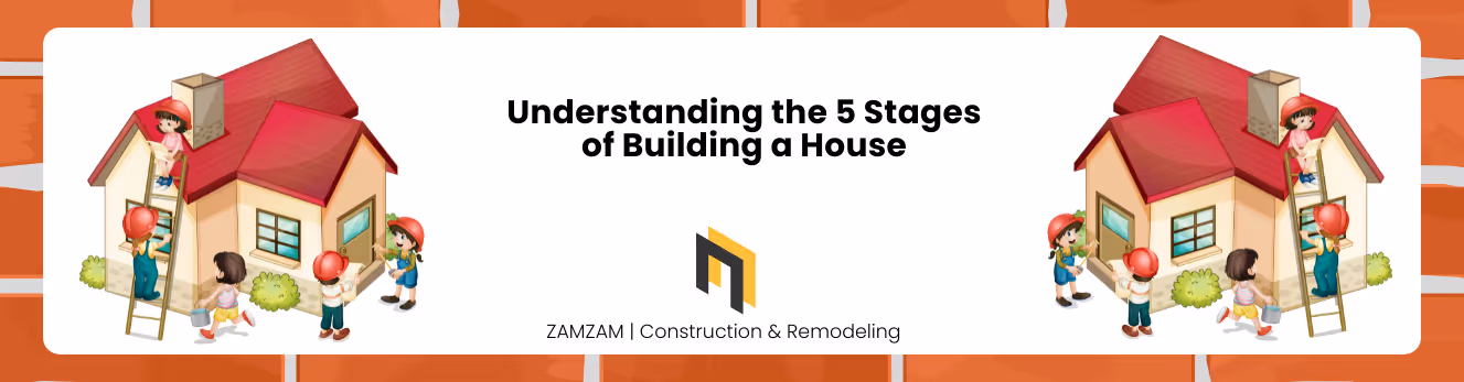 Understanding the 5 Stages of Building a House