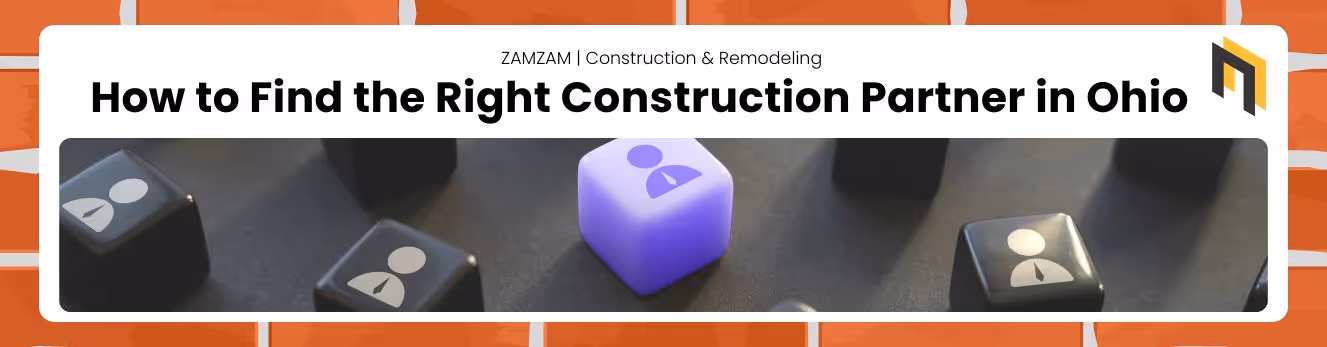 How to Find the Right Construction Partner in Ohio